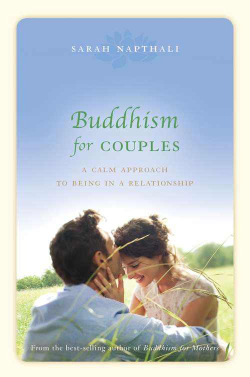 Book cover of Buddhism for Couples: A Calm Approach to Being in a Relationship (Main)