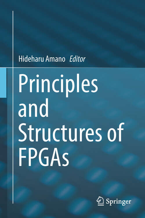 Book cover of Principles and Structures of FPGAs (1st ed. 2018)