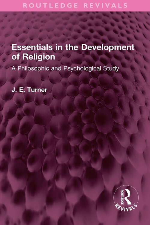 Book cover of Essentials in the Development of Religion: A Philosophic and Psychological Study (Routledge Revivals)