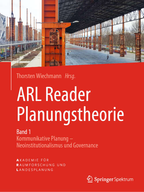 Book cover of ARL Reader Planungstheorie Band 1: Kommunikative Planung - Neoinstitutionalismus und Governance (1. Aufl. 2019)