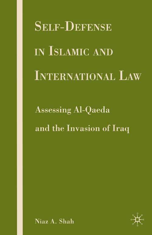 Book cover of Self-defense in Islamic and International Law: Assessing Al-Qaeda and the Invasion of Iraq (2008)
