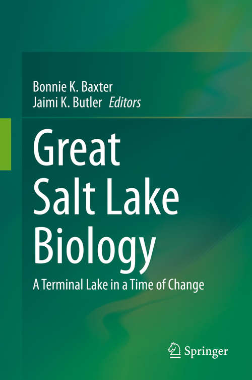 Book cover of Great Salt Lake Biology: A Terminal Lake in a Time of Change (1st ed. 2020)