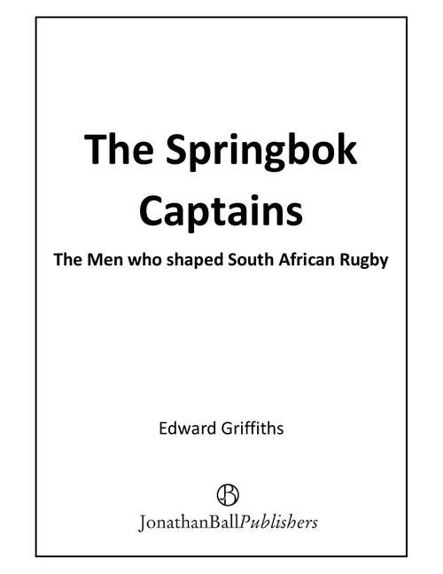Book cover of The Springbok Captains: The Men who shaped South African Rugby