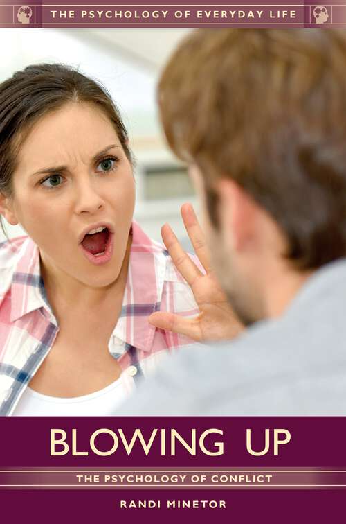 Book cover of Blowing Up: The Psychology of Conflict (The Psychology of Everyday Life)
