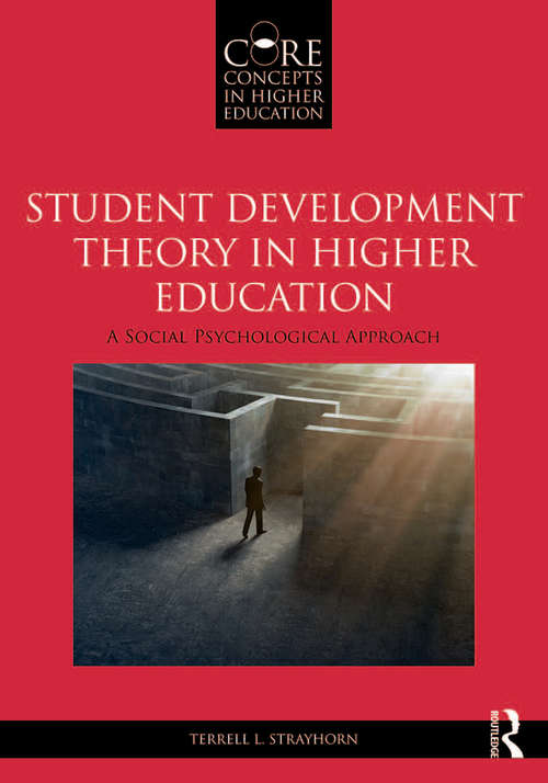 Book cover of Student Development Theory in Higher Education: A Social Psychological Approach (Core Concepts in Higher Education)
