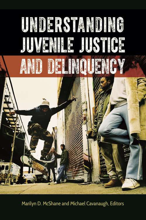 Book cover of Understanding Juvenile Justice and Delinquency