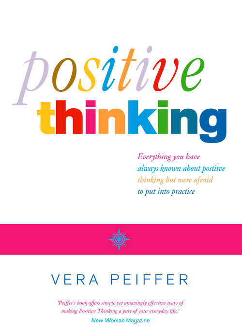 Book cover of Positive Thinking: Everything You Have Always Known About Positive Thinking But Were Afraid To Put Into Practice (ePub edition)
