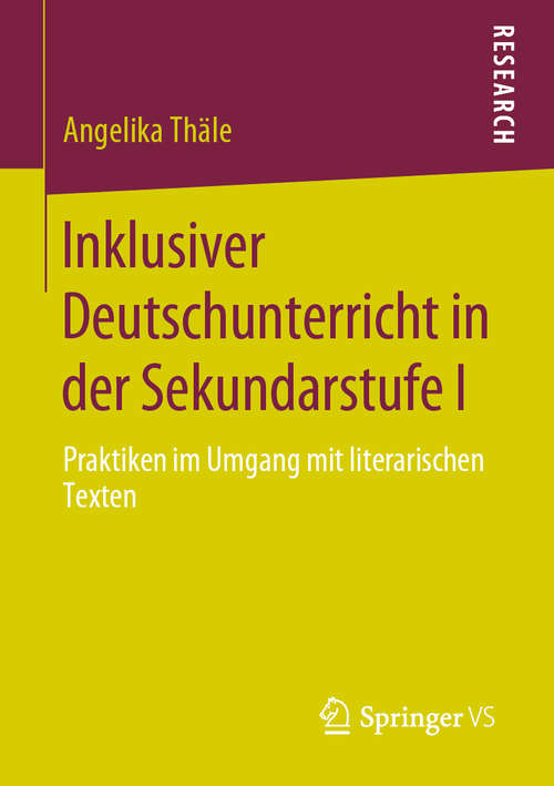 Book cover of Inklusiver Deutschunterricht in der Sekundarstufe I: Praktiken im Umgang mit literarischen Texten (1. Aufl. 2020)