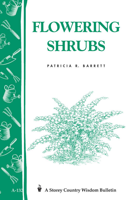 Book cover of Flowering Shrubs: Storey's Country Wisdom Bulletin A-132 (Storey Country Wisdom Bulletin)