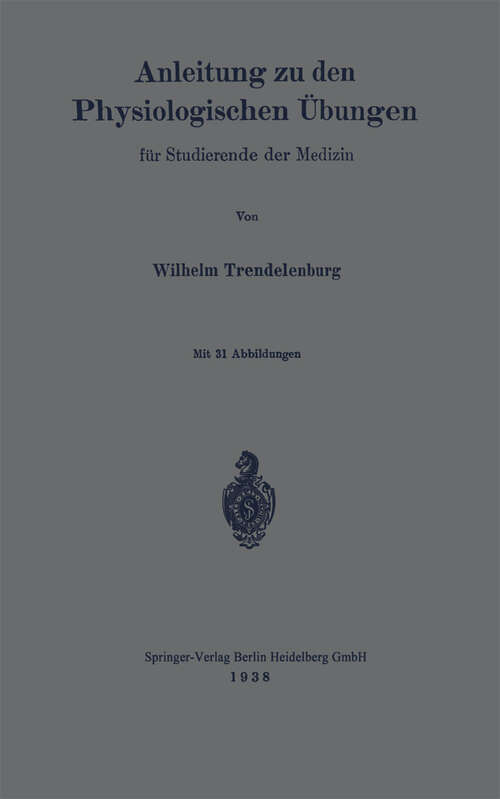 Book cover of Anleitung zu den Physiologischen Übungen für Studierende der Medizin (1938)
