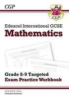 Book cover of New Edexcel International GCSE Maths Grade 8-9 Targeted Exam Practice Workbook (includes Answers)