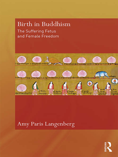 Book cover of Birth in Buddhism: The Suffering Fetus and Female Freedom (Routledge Critical Studies in Buddhism)