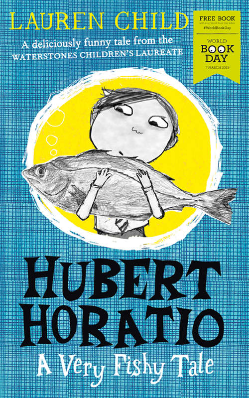Book cover of Hubert Horatio: A Very Fishy Tale: World Book Day 2019 (ePub edition)