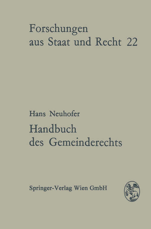 Book cover of Handbuch des Gemeinderechts: Organisation und Aufgaben der Gemeinden Österreichs (1972) (Forschungen aus Staat und Recht #22)