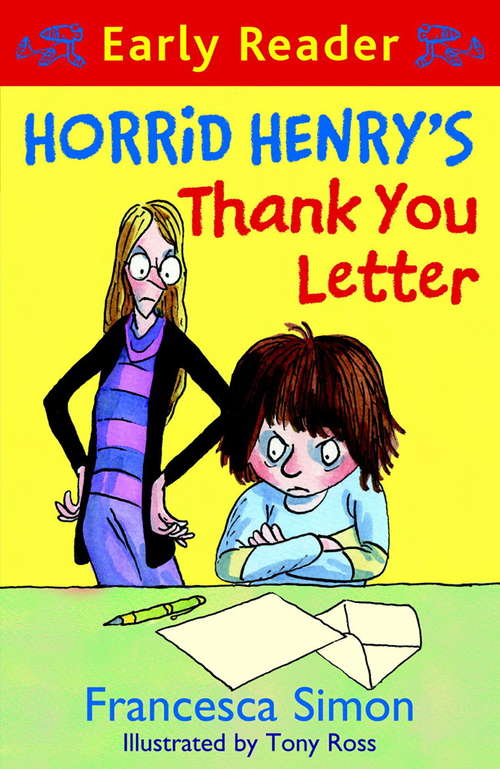 Book cover of Horrid Henry's Thank You Letter: Book 9 (Horrid Henry Early Reader #6)