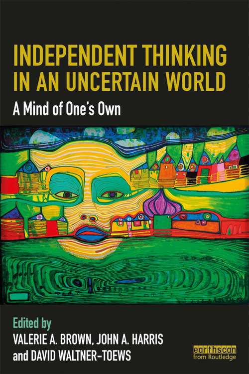 Book cover of Independent Thinking in an Uncertain World: A Mind of One’s Own