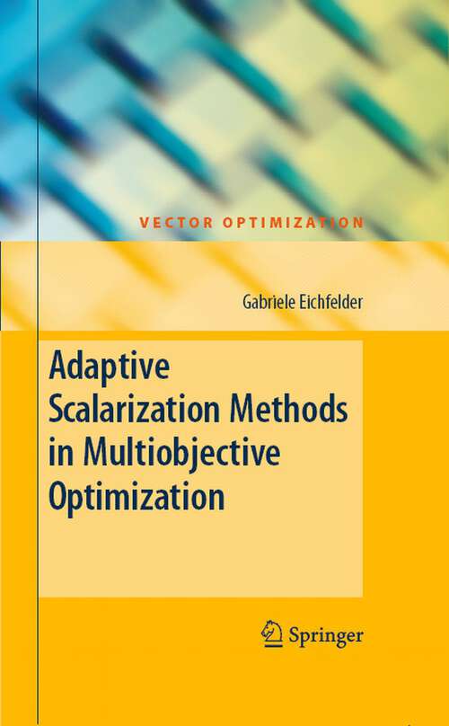 Book cover of Adaptive Scalarization Methods in Multiobjective Optimization (2008) (Vector Optimization)