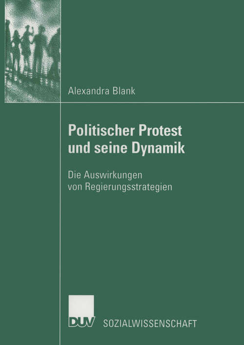 Book cover of Politischer Protest und seine Dynamik: Die Auswirkungen von Regierungsstrategien (2002) (Sozialwissenschaft)