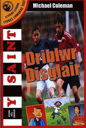 Book cover of Driblwr Disglair (Cyfres Chwarae Teg!)