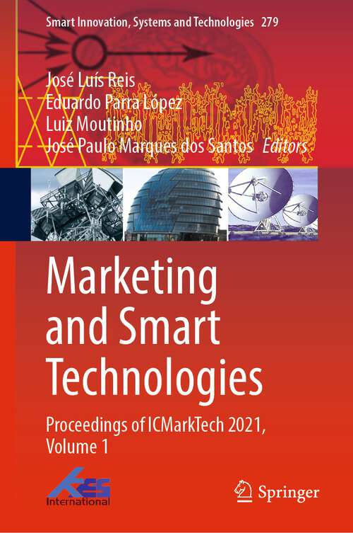 Book cover of Marketing and Smart Technologies: Proceedings of ICMarkTech 2021, Volume 1 (1st ed. 2022) (Smart Innovation, Systems and Technologies #279)