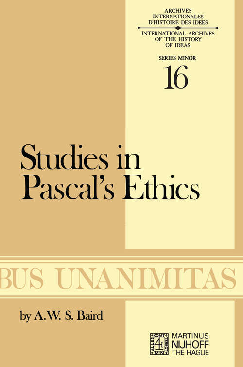 Book cover of Studies in Pascal’s Ethics (1975) (Archives Internationales D'Histoire Des Idées Minor #16)