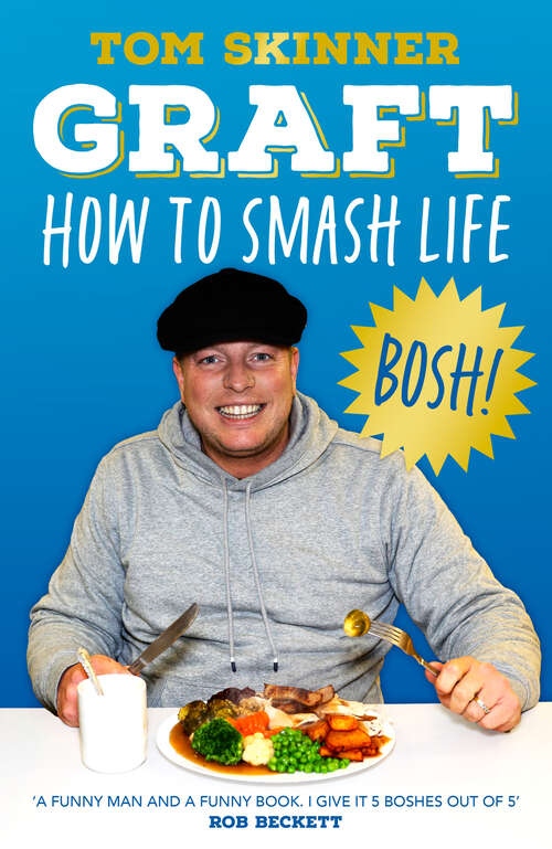 Book cover of Graft: How To Smash Life (ePub edition)