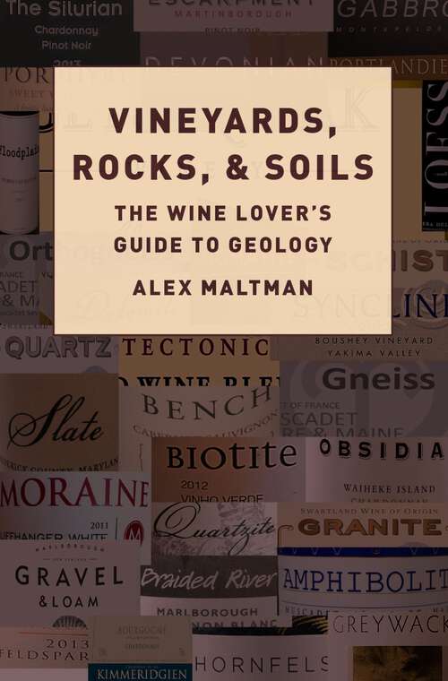 Book cover of Vineyards, Rocks, and Soils: The Wine Lover's Guide to Geology