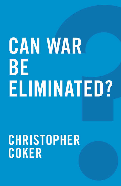 Book cover of Can War be Eliminated? (Global Futures)