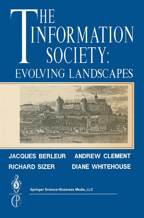 Book cover of The Information Society: Evolving Landscapes (1990)