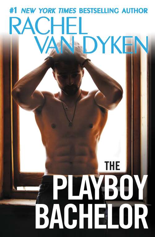 Book cover of The Playboy Bachelor (The Bachelors of Arizona #2)