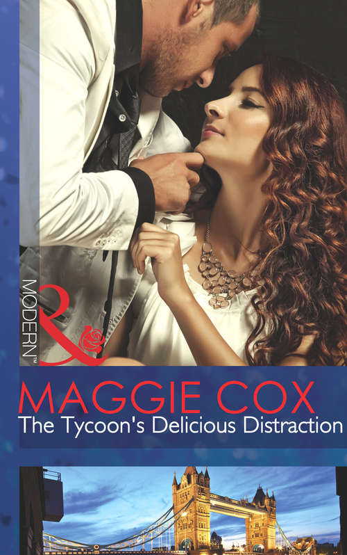 Book cover of The Tycoon's Delicious Distraction: The Dimitrakos Proposition / The Tycoon's Delicious Distraction (ePub First edition) (Mills And Boon Modern Ser.)