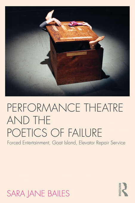 Book cover of Performance Theatre and the Poetics of Failure