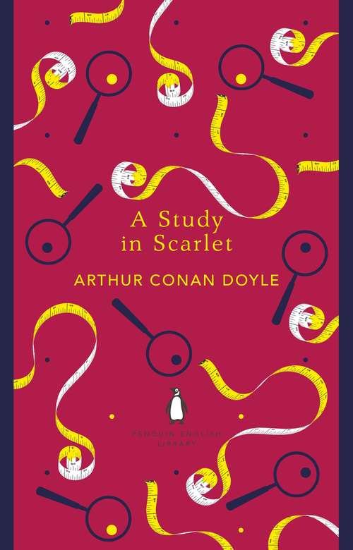 Book cover of A Study in Scarlet: A Sherlock Holmes Adventure (The Penguin English Library #1)