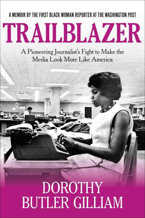 Book cover of Trailblazer: A Pioneering Journalist's Fight to Make the Media Look More Like America