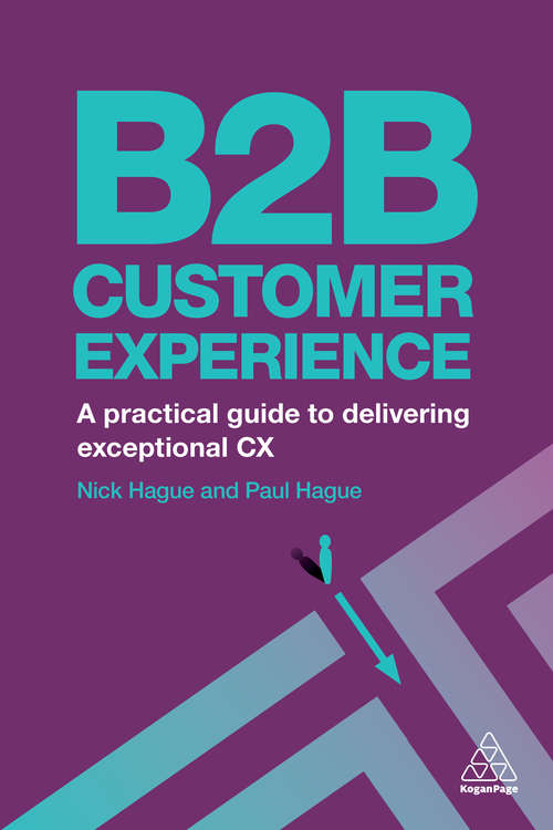 Book cover of B2B Customer Experience: A Practical Guide to Delivering Exceptional CX