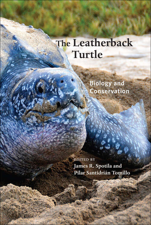Book cover of The Leatherback Turtle: Biology and Conservation