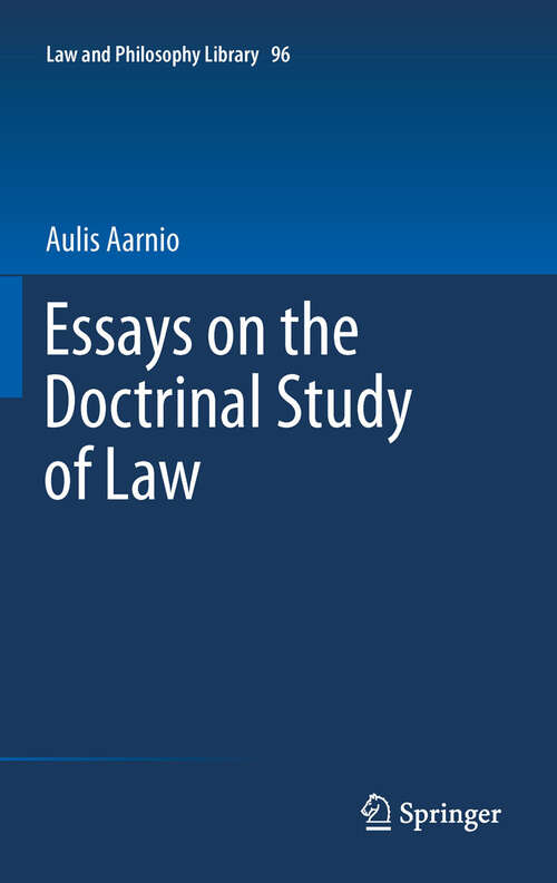 Book cover of Essays on the Doctrinal Study of Law (2011) (Law and Philosophy Library #96)