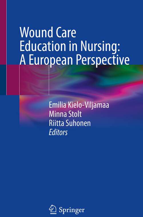 Book cover of Wound Care Education in Nursing: A European Perspective (2024)
