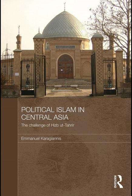 Book cover of Political Islam In Central Asia: The Challenge Of Hizb Ut-tahrir (PDF)