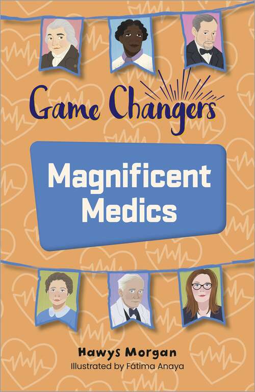 Book cover of Reading Planet KS2: Game Changers: Magnificent Medics - Mercury/Brown (Rising Stars Reading Planet)