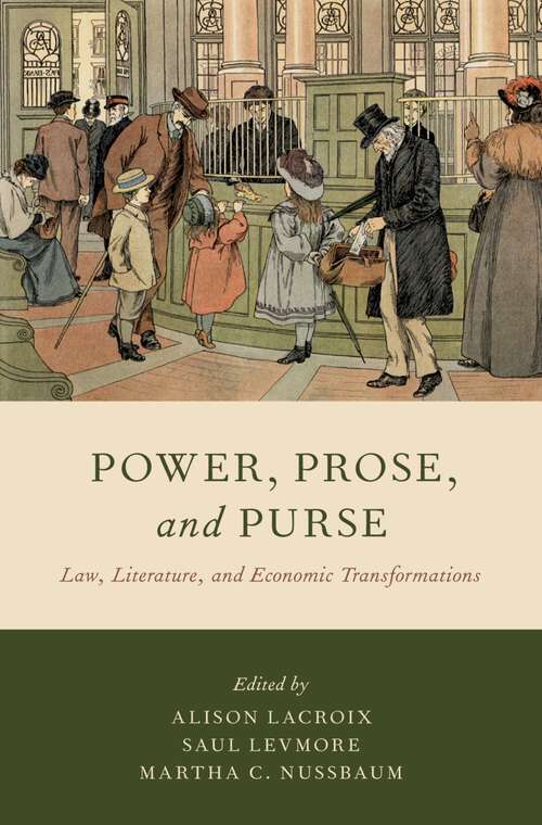 Book cover of Power, Prose, and Purse: Law, Literature, and Economic Transformations