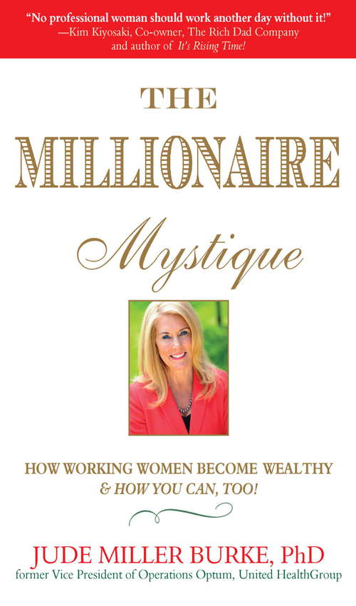 Book cover of Millionaire Mystique: How Working Women Become Wealthy - And How You Can, Too!