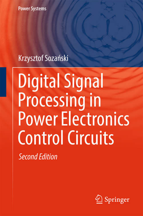 Book cover of Digital Signal Processing in Power Electronics Control Circuits (Power Systems)