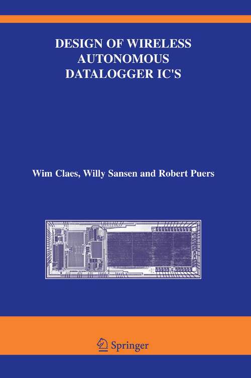 Book cover of Design of Wireless Autonomous Datalogger IC's (2005) (The Springer International Series in Engineering and Computer Science #854)