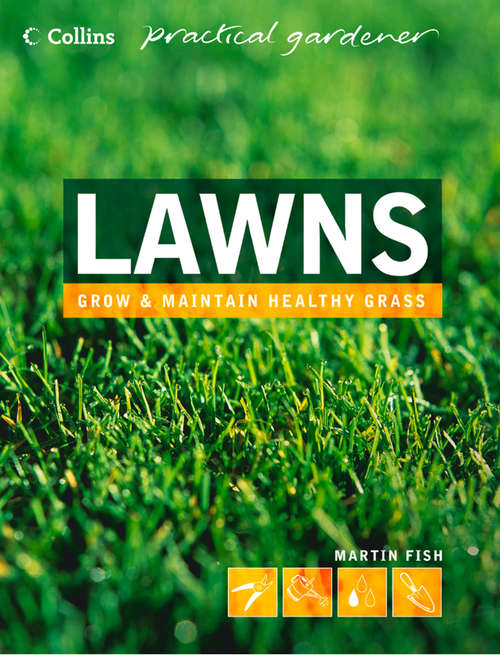 Book cover of Lawns (ePub edition) (Collins Practical Gardener)