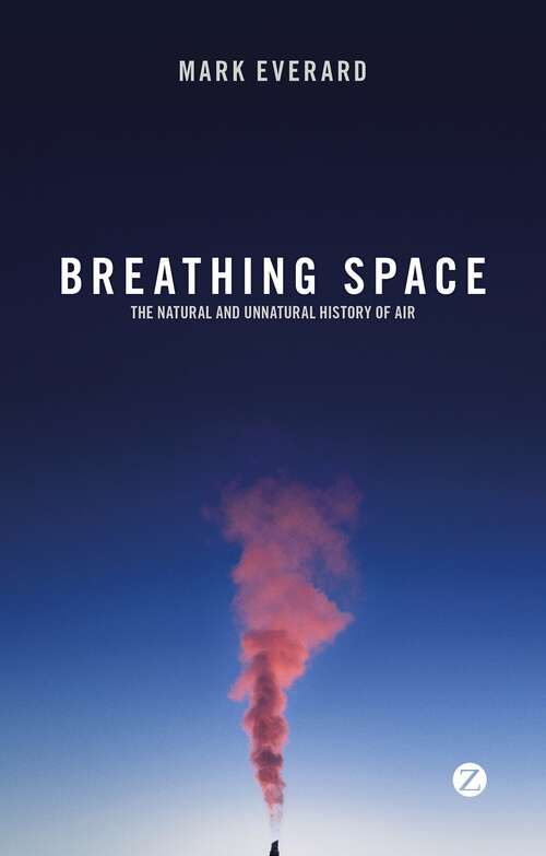 Book cover of Breathing Space: The Natural and Unnatural History of Air