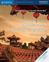 Book cover of Cambridge IGCSE - Chinese as a Second Language Coursebook (Cambridge International Igcse Ser.)