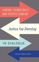 Book cover of Cinema, democracy and perfectionism: Joshua Foa Dienstag in dialogue (PDF)