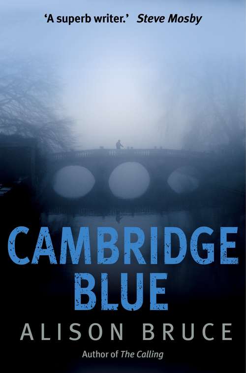 Book cover of Cambridge Blue: The astonishing murder mystery debut (Gary Goodhew Mystery Ser.)