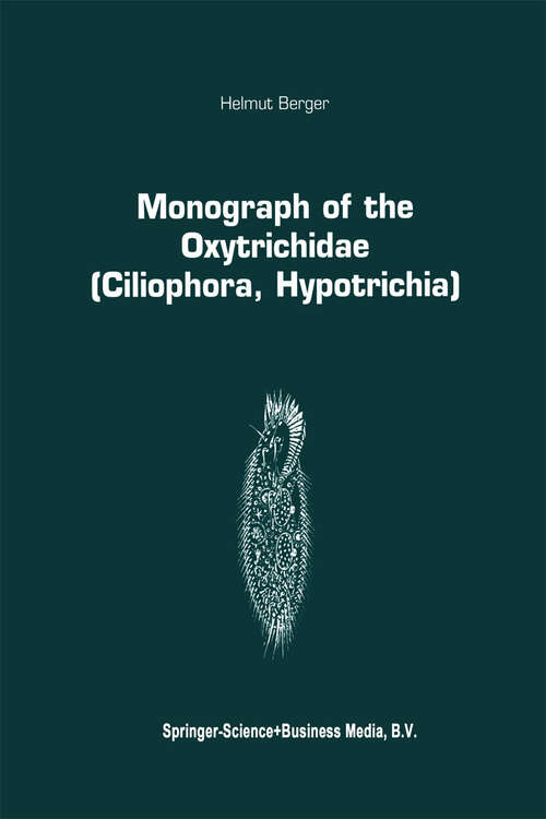 Book cover of Monograph of the Oxytrichidae (Ciliophora, Hypotrichia) (1999) (Monographiae Biologicae #78)